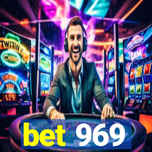 bet 969